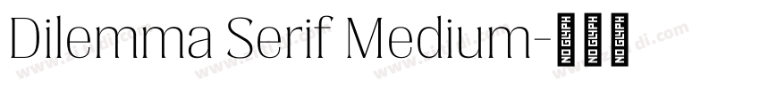 Dilemma Serif Medium字体转换
